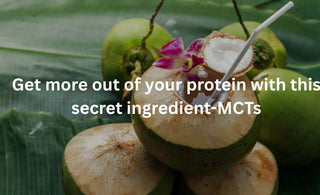 Get more out of your protein with this secret ingredient-MCTs