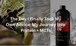 How MCTs Changed the Way My Body Works(for the good!)