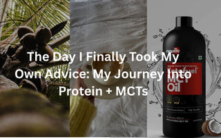 How MCTs Changed the Way My Body Works(for the good!)